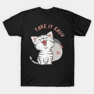 Cat - meow " Take it easy " T-Shirt